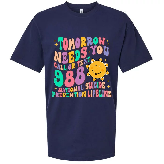 Tomorrow Needs You Call Text 988 National Suicide Prevention Sueded Cloud Jersey T-Shirt