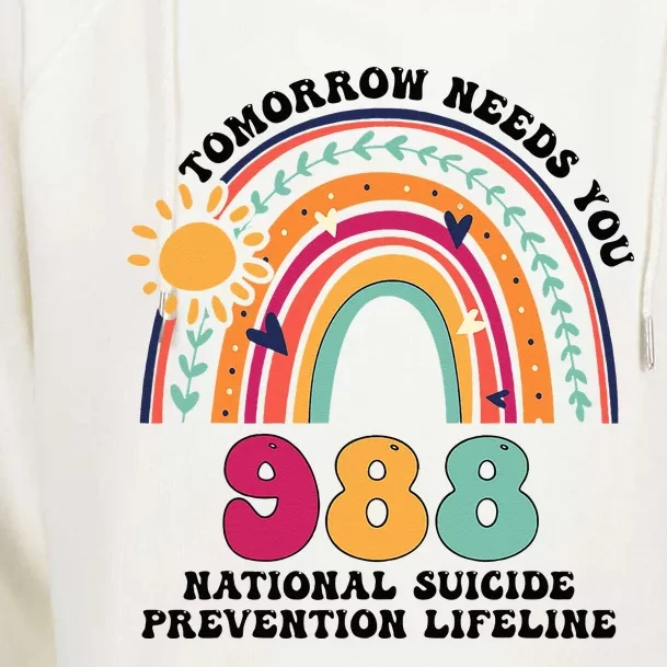 Tomorrow Needs You 988 National Suicide Prevention Lifeline Womens Funnel Neck Pullover Hood