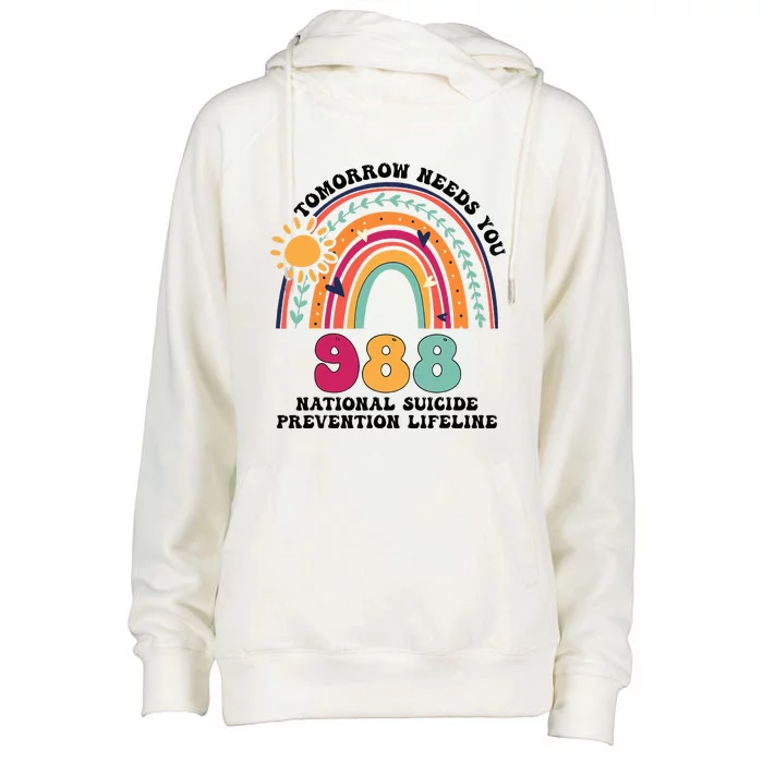 Tomorrow Needs You 988 National Suicide Prevention Lifeline Womens Funnel Neck Pullover Hood