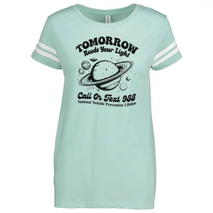 Tomorrow Needs Your Light 988 Suicide Prevention Enza Ladies Jersey Football T-Shirt