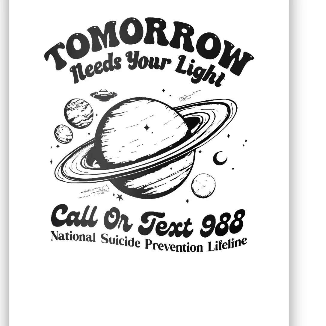 Tomorrow Needs Your Light 988 Suicide Prevention Poster