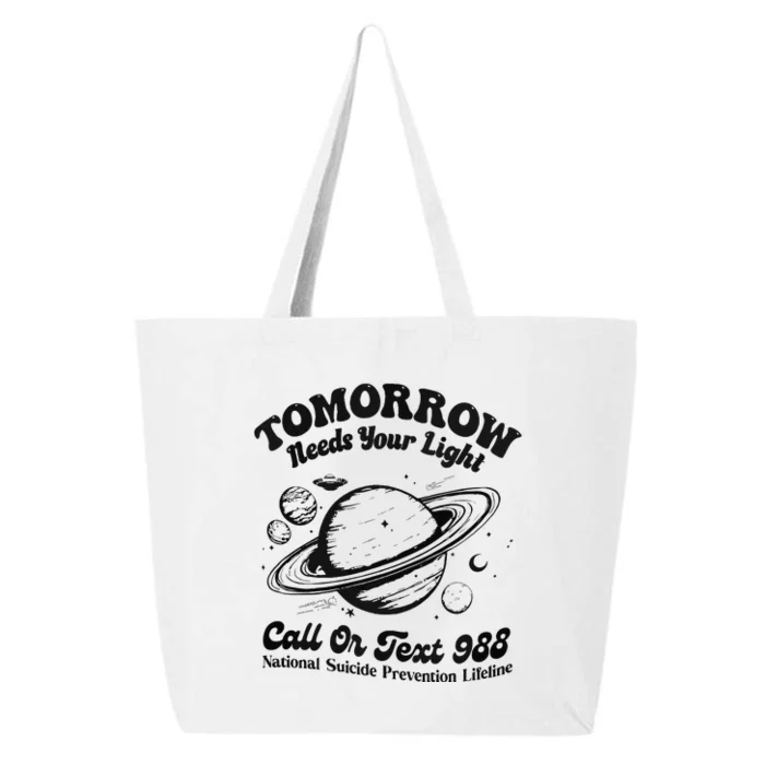 Tomorrow Needs Your Light 988 Suicide Prevention 25L Jumbo Tote