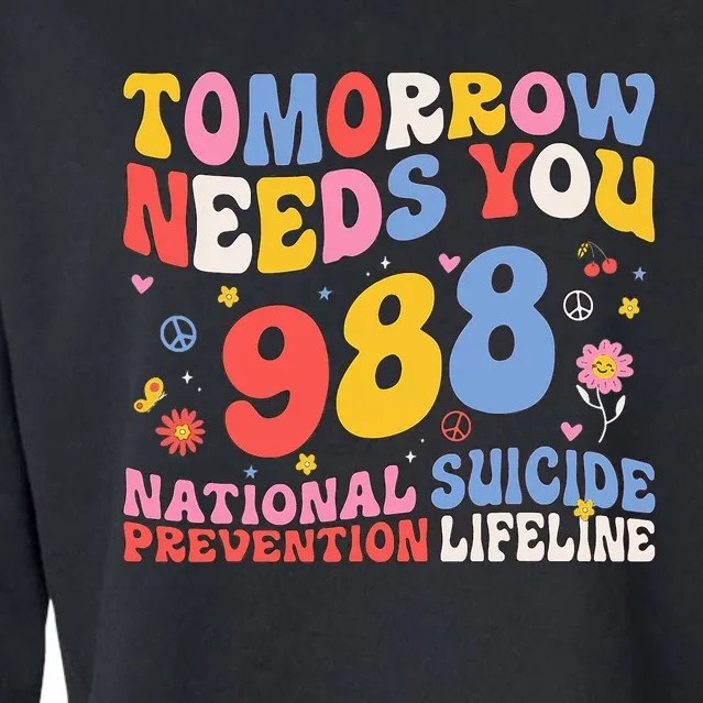 Tomorrow Needs You 988 Suicide Prevention Awareness Cropped Pullover Crew