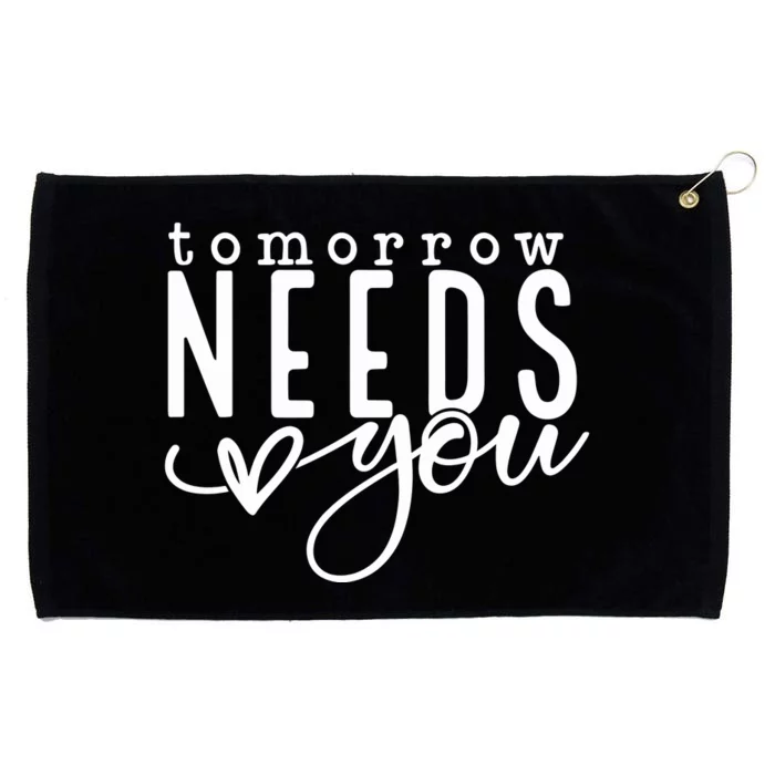 Tomorrow Needs You Mental Health Grommeted Golf Towel