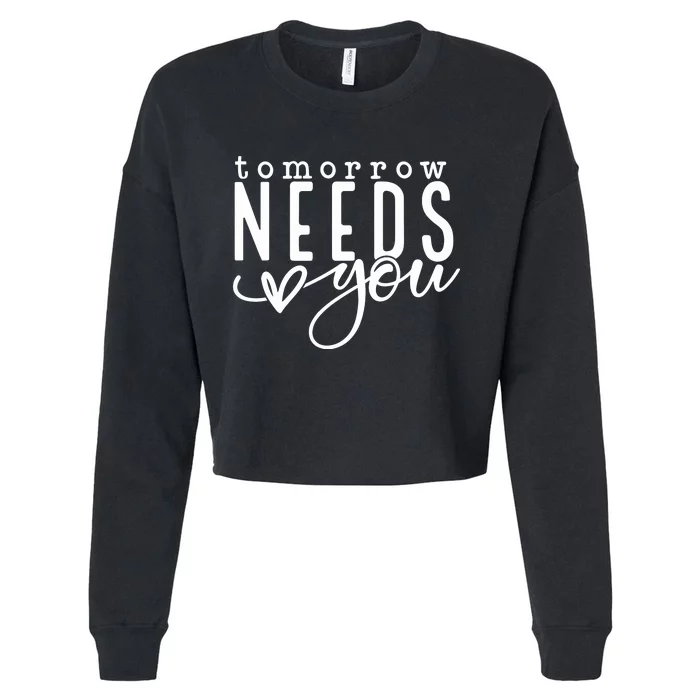 Tomorrow Needs You Mental Health Cropped Pullover Crew