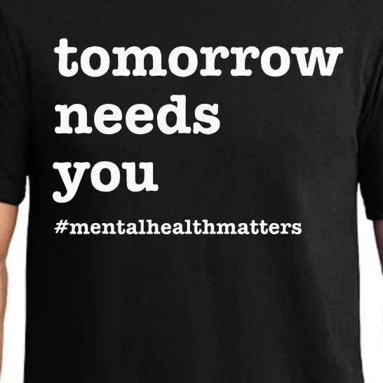 Tomorrow Needs You Mental Health Awareness Pajama Set