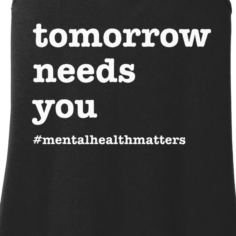 Tomorrow Needs You Mental Health Awareness Ladies Essential Tank