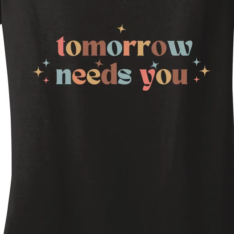 Tomorrow Needs You Women's V-Neck T-Shirt