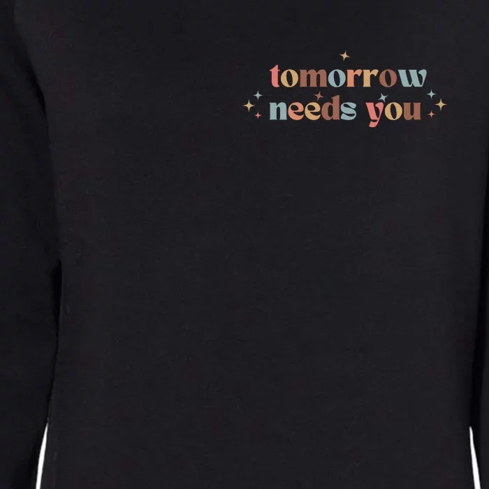 Tomorrow Needs You Womens California Wash Sweatshirt