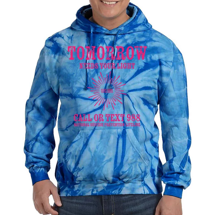 Tomorrow Needs You Hoodie 988 Suicide Awareness Tie Dye Hoodie