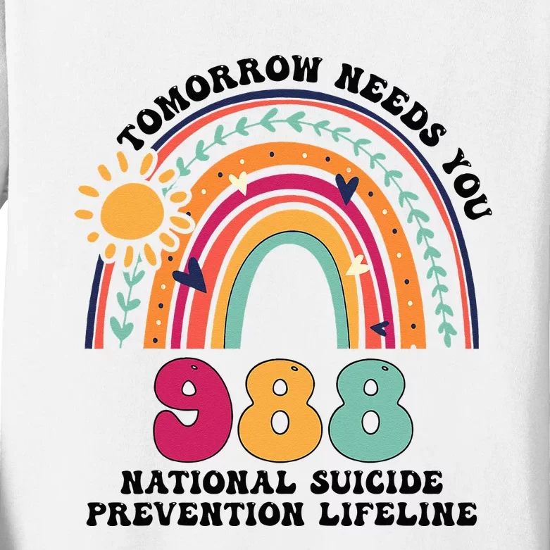 Tomorrow Needs You 988 National Suicide Prevention Lifeline Kids Long Sleeve Shirt