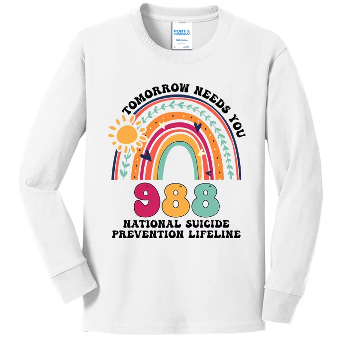 Tomorrow Needs You 988 National Suicide Prevention Lifeline Kids Long Sleeve Shirt