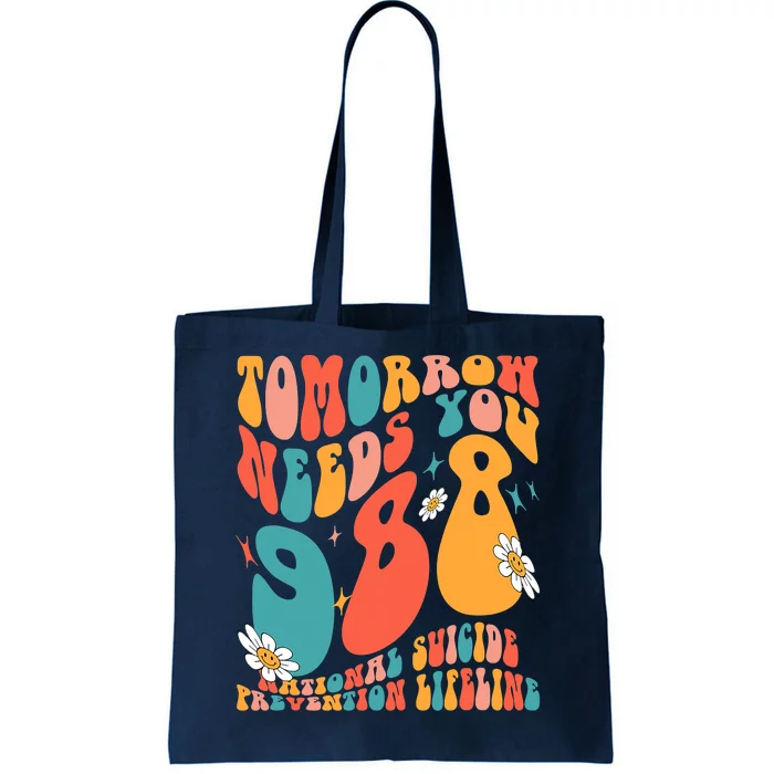 Tomorrow Needs You 988 National Suicide Prevention Lifeline Tote Bag