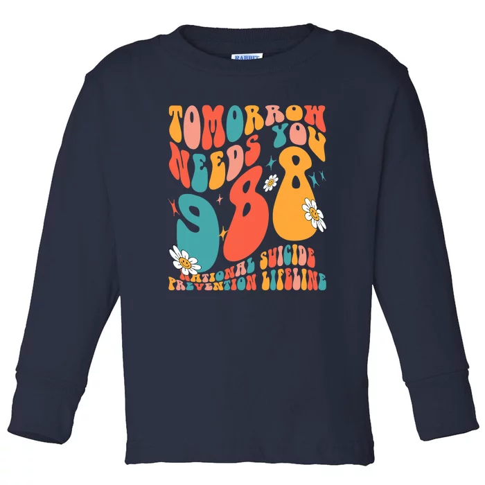 Tomorrow Needs You 988 National Suicide Prevention Lifeline Toddler Long Sleeve Shirt