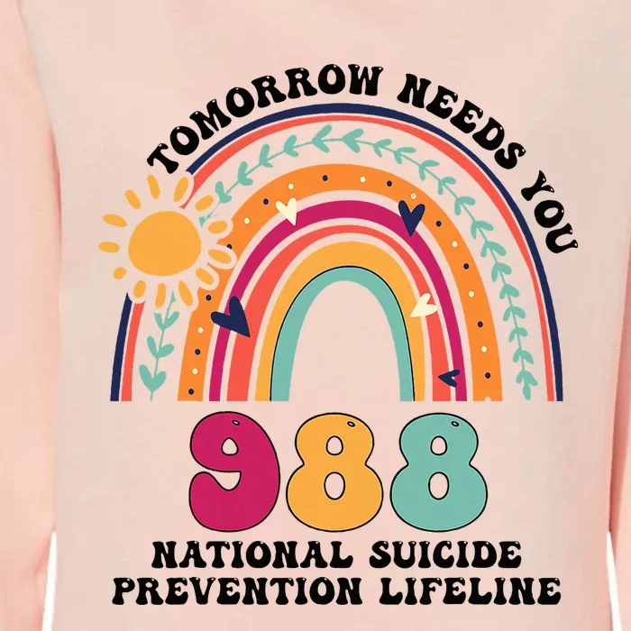 Tomorrow Needs You 988 National Suicide Prevention Lifeline Womens California Wash Sweatshirt