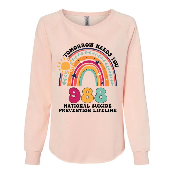 Tomorrow Needs You 988 National Suicide Prevention Lifeline Womens California Wash Sweatshirt