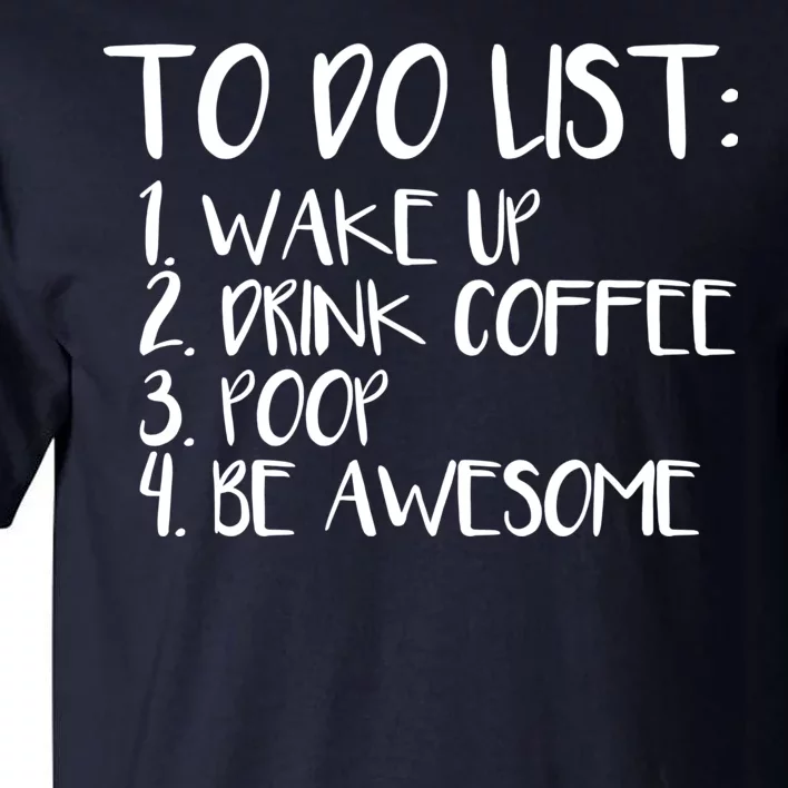 To Do List Be Awesome Tall T-Shirt