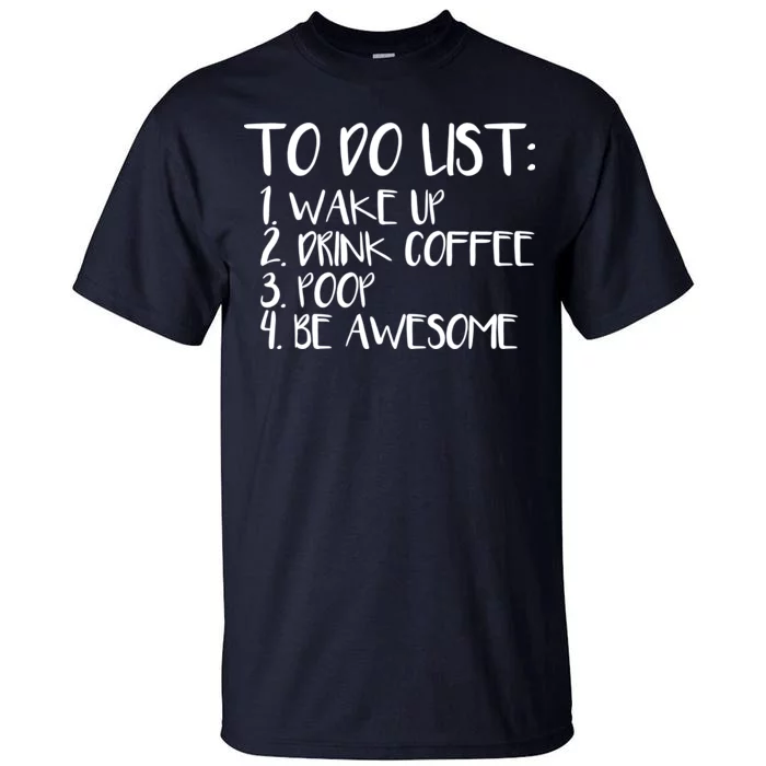 To Do List Be Awesome Tall T-Shirt