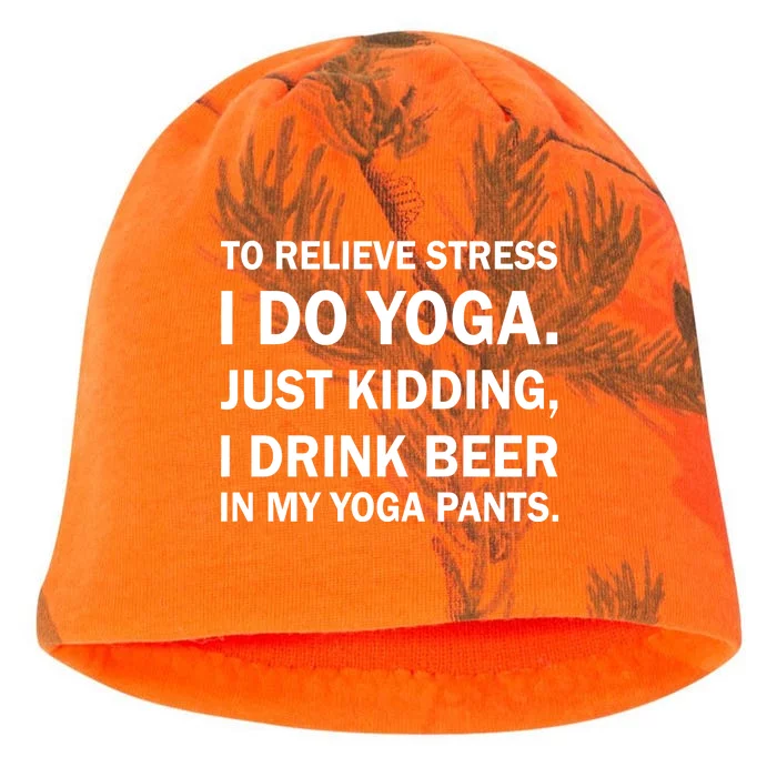 To Relieve Stress I Drink Beer In My Yoga Pants Kati - Camo Knit Beanie