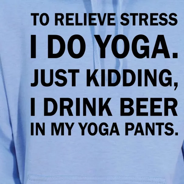 To Relieve Stress I Drink Beer In My Yoga Pants Unisex Surf Hoodie