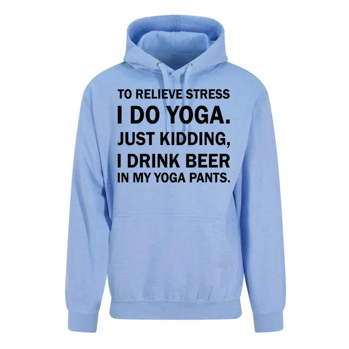 To Relieve Stress I Drink Beer In My Yoga Pants Unisex Surf Hoodie