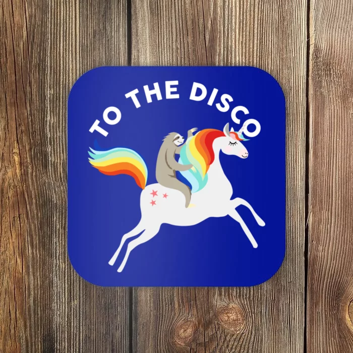 To The Disco Funny Sloth Unicorn Coaster