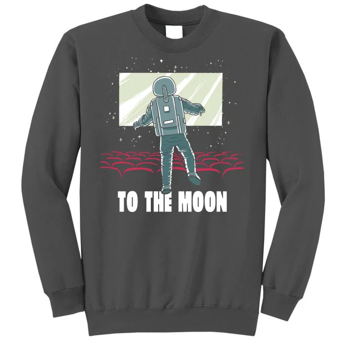 To The Moon Astronaut Movie Theatre Tall Sweatshirt