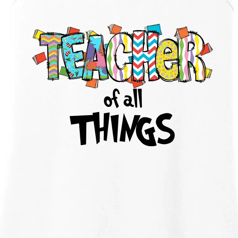 Teacher Of All Things Read Across America Reading Day Teacher Life Ladies Essential Tank