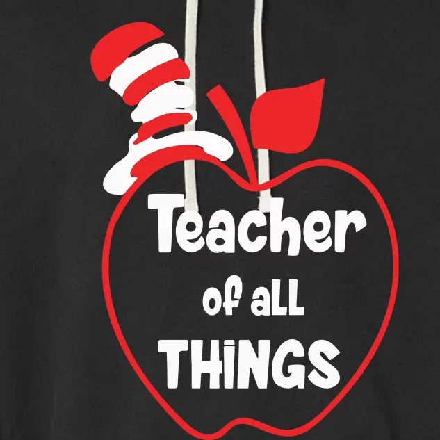 Teacher Of All Things Hat Teacher Life Reading Day Lover Read Across America Garment-Dyed Fleece Hoodie