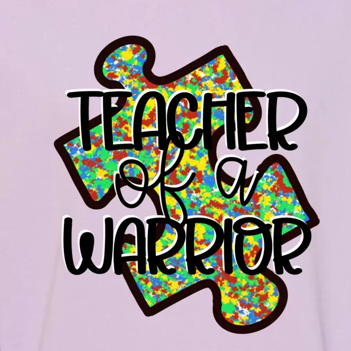 Teacher Of A Warrior Autism Awareness Acceptance Gift Garment-Dyed Sweatshirt