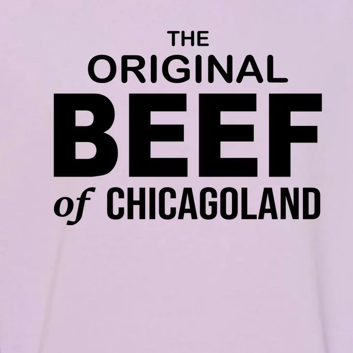 The Original Beef Of Chicago Land Garment-Dyed Sweatshirt