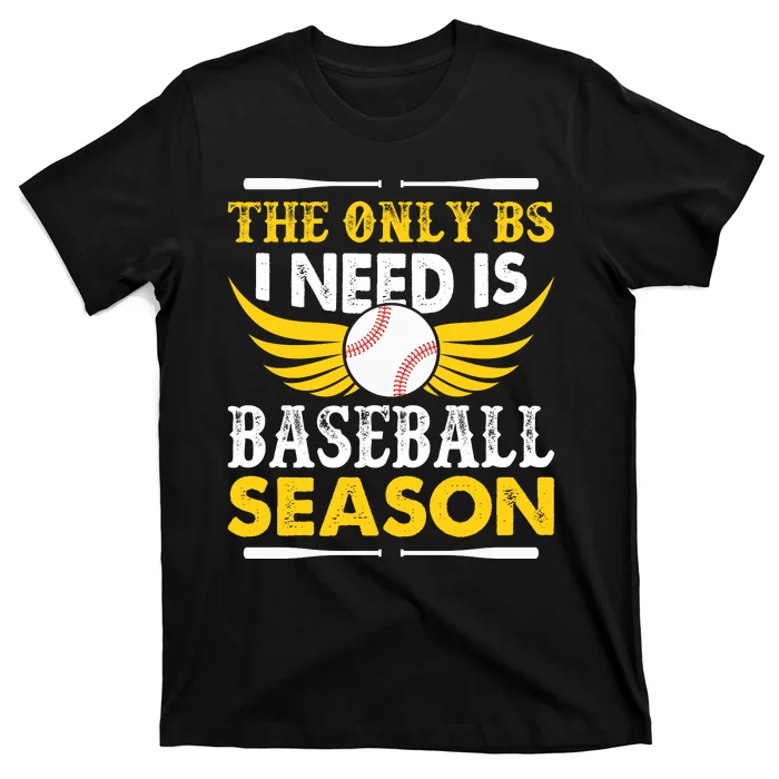 The Only BS I Need Is Baseball Season Vintage T-Shirt