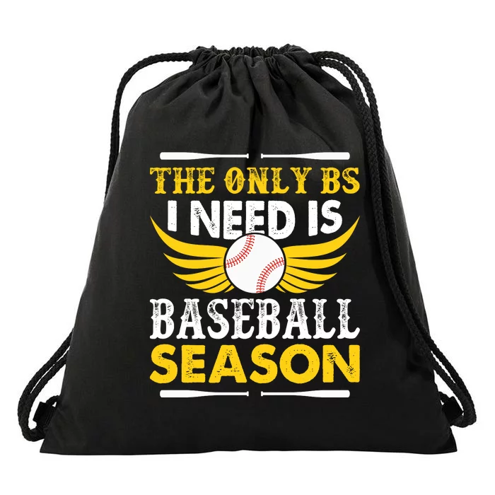 The Only BS I Need Is Baseball Season Vintage Drawstring Bag