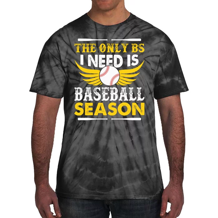 The Only BS I Need Is Baseball Season Vintage Tie-Dye T-Shirt