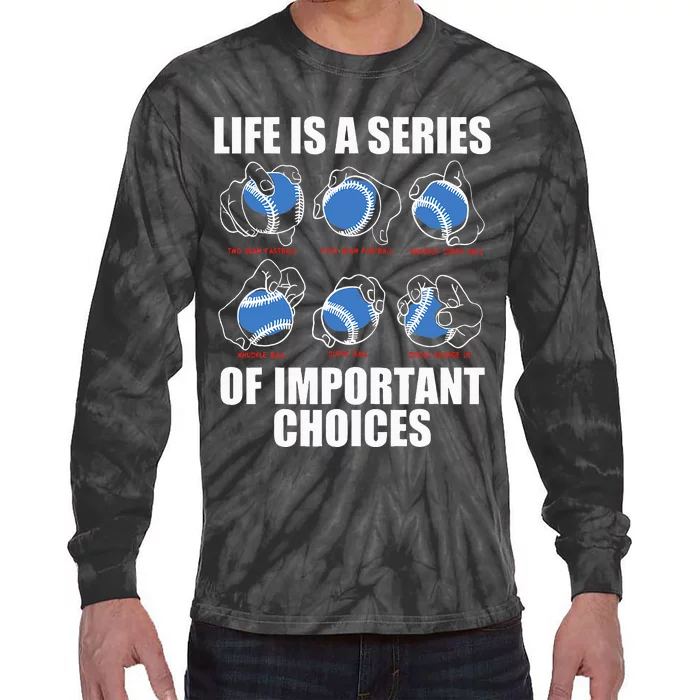 Types of Baseball Pitches Life Choices Pitcher Player Gift Tie-Dye Long Sleeve Shirt