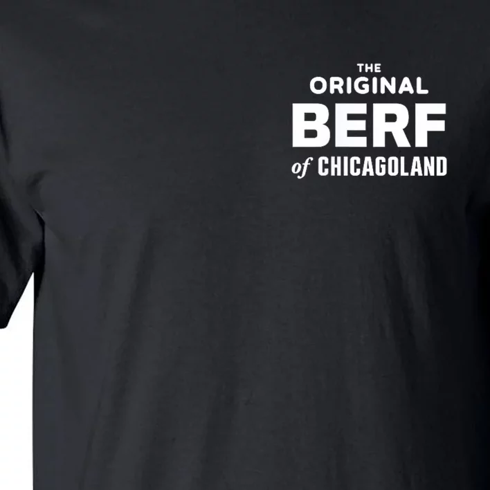 The Original Berf Of Chicagoland Funny Printing Mistake Tall T-Shirt