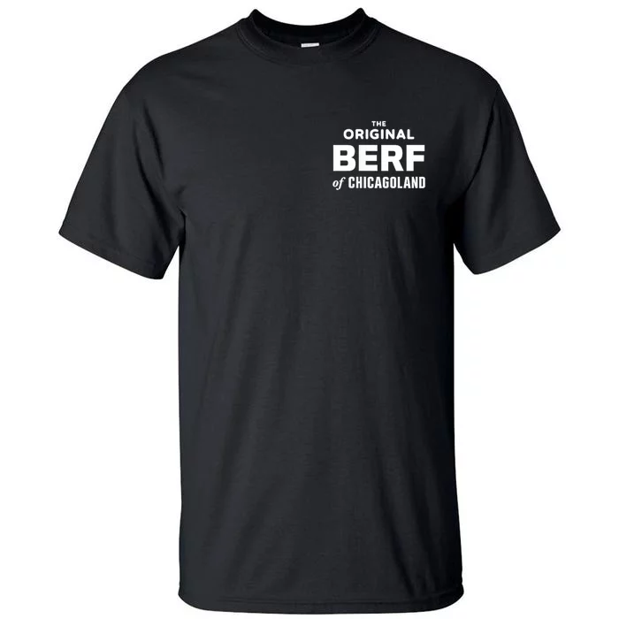 The Original Berf Of Chicagoland Funny Printing Mistake Tall T-Shirt