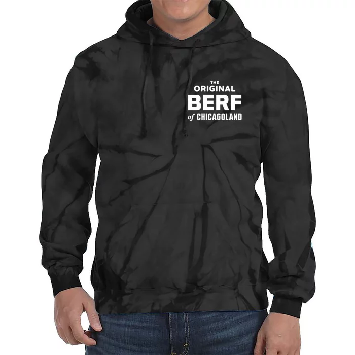 The Original Berf Of Chicagoland Funny Printing Mistake Tie Dye Hoodie