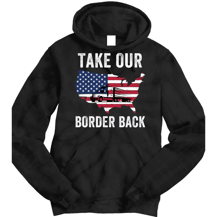 Take Our Border Back I Stand With Texas Truck Convoy 2024 I Support Texas 2024 Tie Dye Hoodie