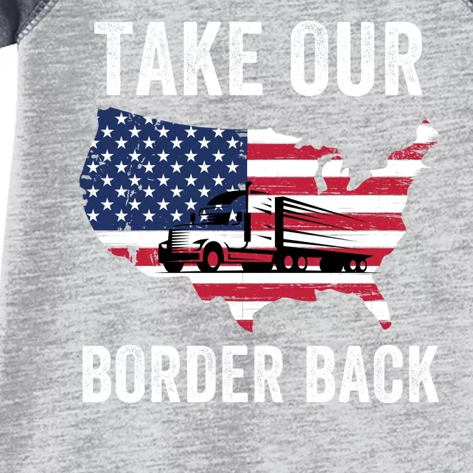 Take Our Border Back I Stand With Texas Truck Convoy 2024 I Support Texas 2024 Infant Baby Jersey Bodysuit