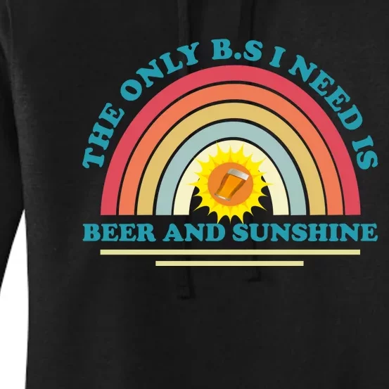 The Only BS I Need Is Beer And Sunshine Boho Rainbow Women's Pullover Hoodie