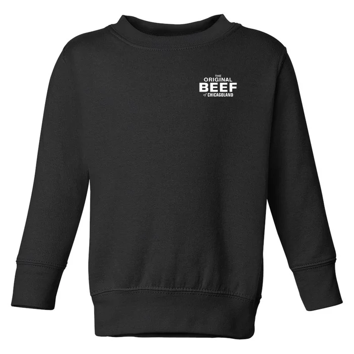 The Original Beef Of Chicagoland Toddler Sweatshirt