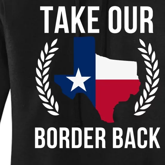 Take Our Border Back I Support Texas 2024 I Stand With Texas Truck Convoy 2024 Women's Pullover Hoodie