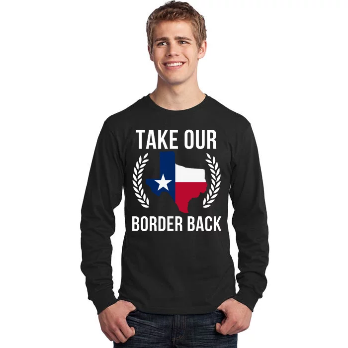 Take Our Border Back I Support Texas 2024 I Stand With Texas Truck Convoy 2024 Tall Long Sleeve T-Shirt