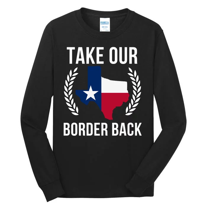 Take Our Border Back I Support Texas 2024 I Stand With Texas Truck Convoy 2024 Tall Long Sleeve T-Shirt