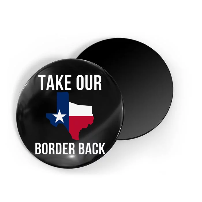 Take Our Border Back I Support Texas 2024 I Stand With Texas Truck