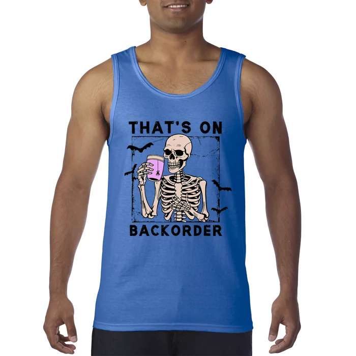 That’S On Backorder Skeleton Drink Halloween Bat Fly Tank Top