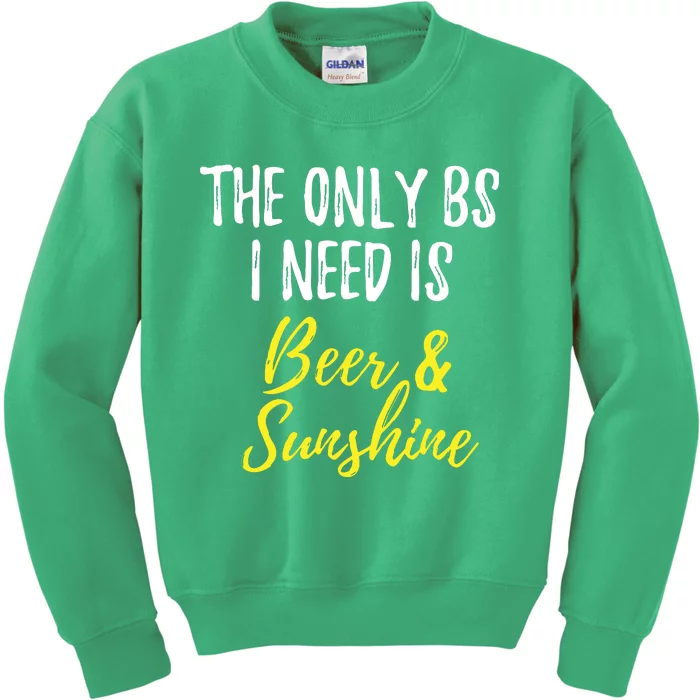 The Only Bs I Neeed Is Beer & Sunshine Kids Sweatshirt