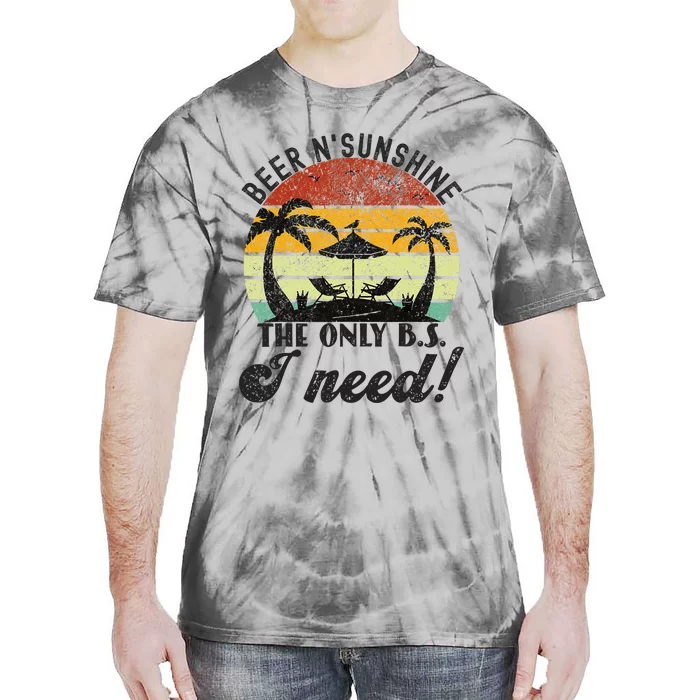 The Only BS I Need Is Beers and Sunshine Retro Beach Tie-Dye T-Shirt