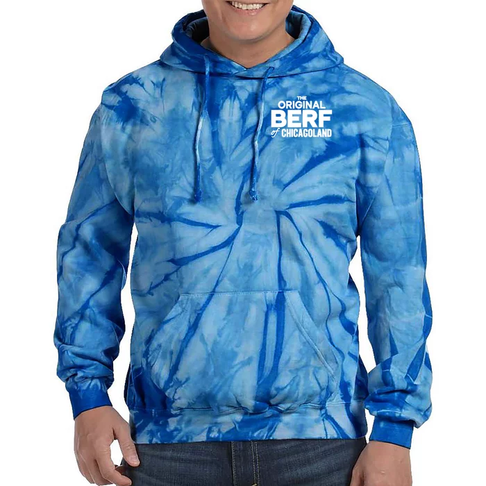 The Original Berf Of Chicagoland Funny Printing Mistake Tie Dye Hoodie